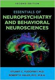 Essentials of Neuropsychiatry and Behavioral Neurosciences 
