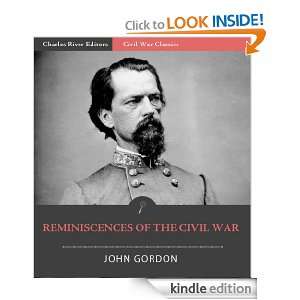 Reminiscences of the Civil War (Illustrated) John Gordon, Charles 