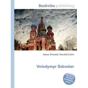  Volodymyr Sabodan Ronald Cohn Jesse Russell Books