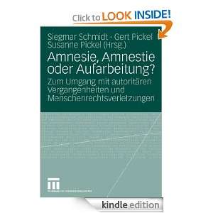 Amnesie, Amnestie oder Aufarbeitung? Zum Umgang mit autoritären 