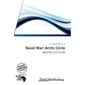    Naval War Arctic Circle (9786138781868) Erik Yama Étienne Books