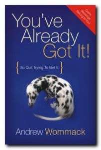 YOUVE ALREADY GOT IT  by Andrew Wommack//Brand New 9781577948339 