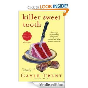 Killer Sweet Tooth (Daphne Martin Cake Mysteries) Gayle Trent  