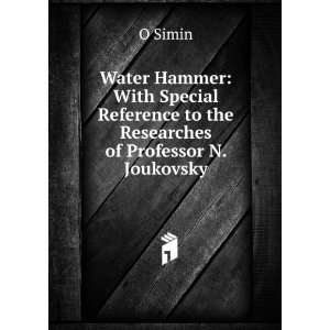  Water Hammer With Special Reference to the Researches of 