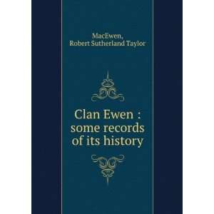  Clan Ewen  some records of its history Robert Sutherland 