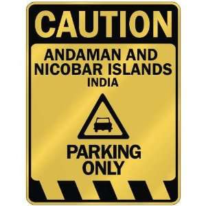 CAUTION ANDAMAN AND NICOBAR ISLANDS PARKING ONLY  PARKING SIGN 