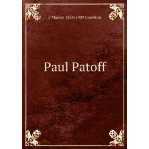  Paul Patoff F Marion 1854 1909 Crawford Books