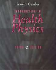 Introduction to Health Physics, 3rd Ed., (0071054618), Herman Cember 