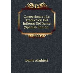   Del Infierno Del Dante (Spanish Edition) Dante Alighieri Books