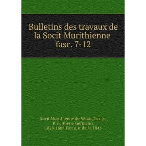   ), 1828 1868,Favre, mile, b. 1843 Socit Murithienne du Valais Books