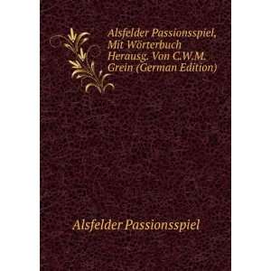   Edition) Alsfelder Passionsspiel 9785877339675  Books