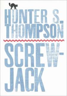   Screwjack A Short Story by Hunter S. Thompson, Simon 