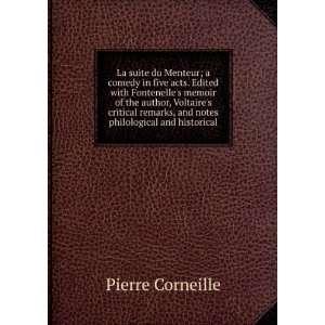  La suite du Menteur; a comedy in five acts. Edited with Fontenelle 