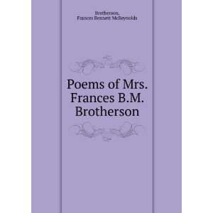   Frances B.M. Brotherson Frances Bennett McReynolds. Brotherson Books