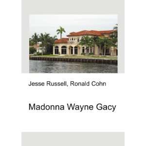 Madonna Wayne Gacy Ronald Cohn Jesse Russell  Books