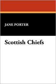 Scottish Chiefs, (1434487857), Jane Porter, Textbooks   