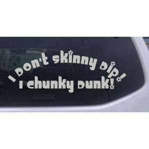   Skinny Dip I Chunky Dunk Funny Car Window Wall Laptop Decal Sticker