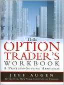 The Option Traders Workbook Jeff Augen