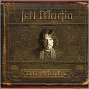 Exile and the Kingdom, Jeff Martin, Music CD   