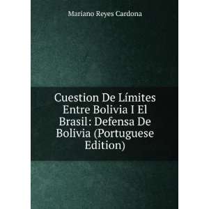 Cuestion De LÃ­mites Entre Bolivia I El Brasil Defensa De Bolivia 
