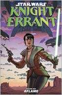   Star Wars Knight Errant, Volume 1 Aflame by John 