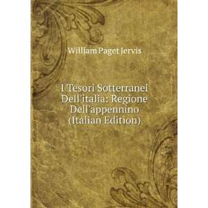   Regione Dellappennino (Italian Edition) William Paget Jervis Books