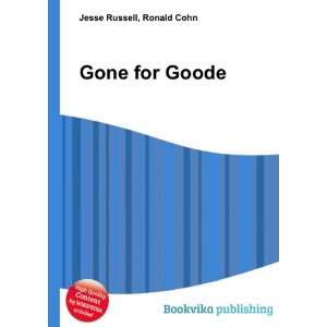 Gone for Goode Ronald Cohn Jesse Russell Books