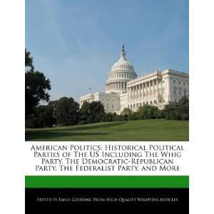   The Federalist Party, and More (9781241706135) Emily Gooding Books