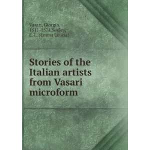  Stories of the Italian artists from Vasari microform 