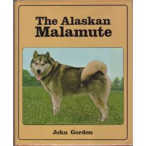 The Alaskan Malamute John Gordon Books