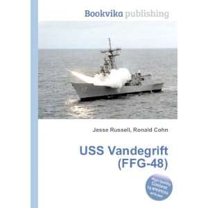  USS Vandegrift (FFG 48) Ronald Cohn Jesse Russell Books
