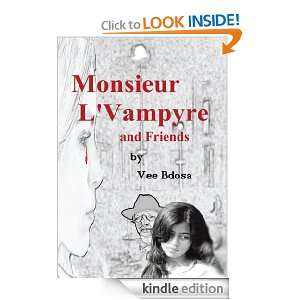 Monsieur LVampyre and Friends Vee Bdosa  Kindle Store