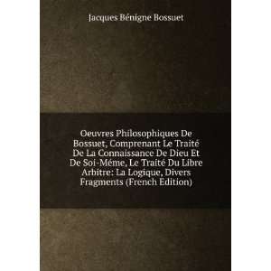   Arbitre La Logique, Divers Fragments (French Edition) Jacques BÃ