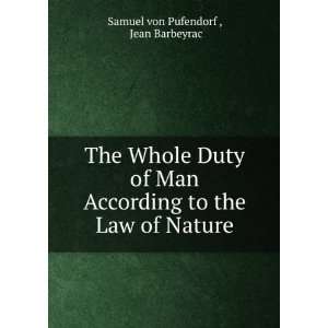  The Whole Duty of Man According to the Law of Nature Jean 