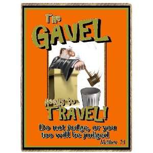  Christian the Gavel Has to Travel Do Not Judge 