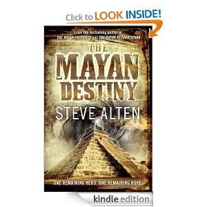 The Mayan Destiny Book Three of The Mayan Trilogy Steve Alten 