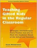 Teaching Gifted Kids in the Regular Classroom Strategies and 