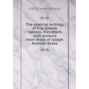   extracts from those of Joseph Rodman Drake Fitz Greene Halleck Books