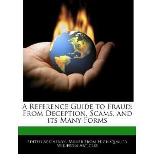  A Reference Guide to Fraud From Deception, Scams, and its 