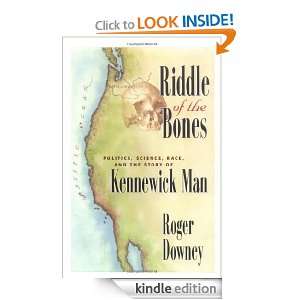 Riddle of the Bones Politics, Science, Race, and the Story of 