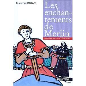  Les enchantements de Merlin Arthur (Cycle) Arthur (Cycle) Books
