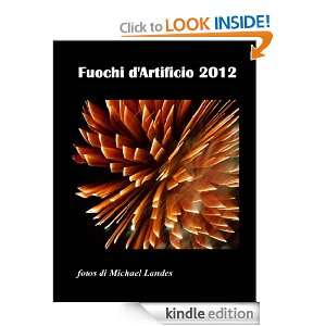 Calendario Fuochi dArtificio 2012 (Italian Edition) Michael Landes 