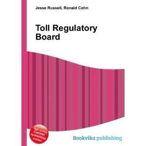  Toll Regulatory Board Ronald Cohn Jesse Russell Books