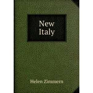  New Italy Helen Zimmern Books