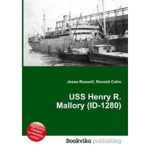  USS Henry R. Mallory (ID 1280) Ronald Cohn Jesse Russell Books