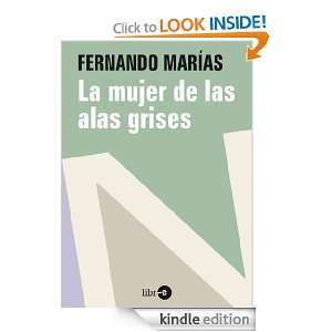 La mujer de las alas grises (Spanish Edition) Fernando Marías 