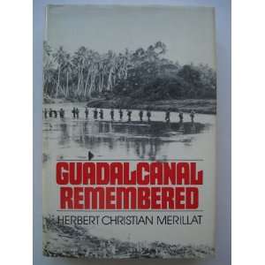  Guadalcanal Remembered Herbert Christian Merillat Books