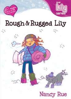   Rough and Rugged Lily (Lily Series #9) by Nancy Rue 