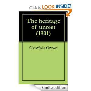 The Heritage of Unrest (1901) Gwendolen Overton  Kindle 