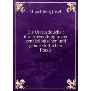   ¤kologischen und geburtshilflichen Praxis Josef Hirschfeld Books
